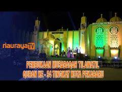 WALIKOTA PEKANBARU TURUT MEMBUKA MTQ KE - 54 TINGKAT KOTA PEKANBARU